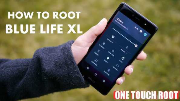 Blu life xl android root  -  updated April 2024