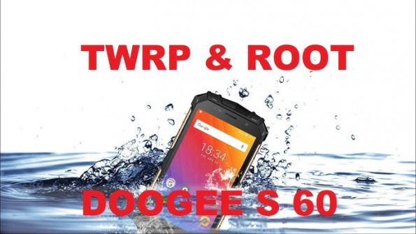 Doogee s60 android root  -  updated May 2024