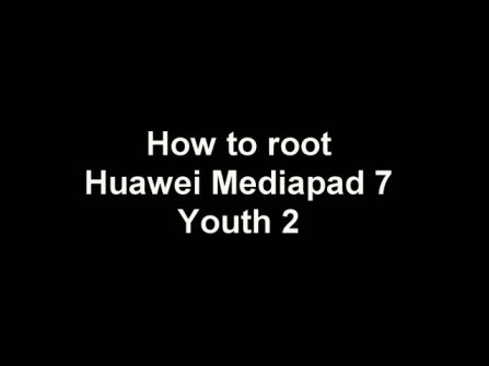 Huawei mediapad 7 youth2 hws7721u s7 721u android root  -  updated May 2024