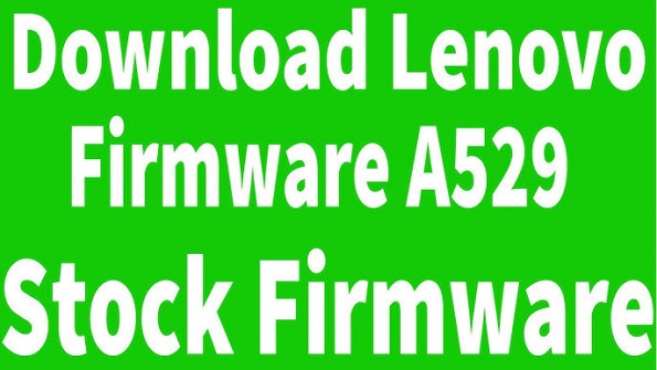 Lenovo a529 android root  -  updated May 2024