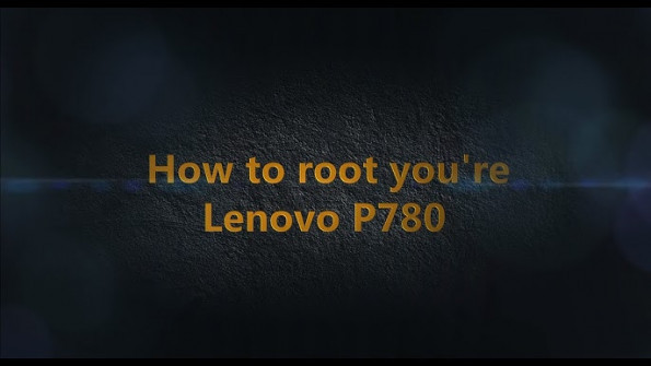 Lenovo p780 android root  -  updated April 2024