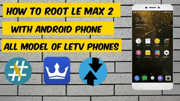 Letv le max max1 in android root  -  updated April 2024