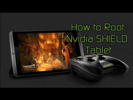 Nvidia shield tablet android root  -  updated May 2024