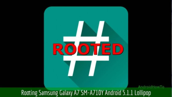 Samsung sm a710y android root  -  updated May 2024