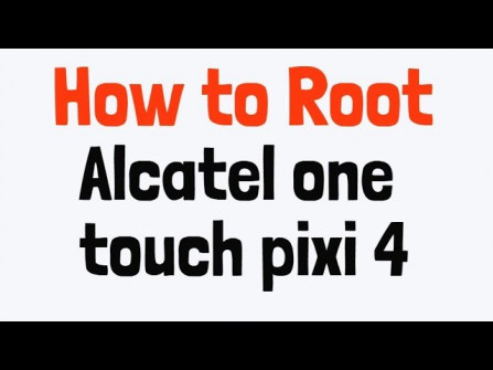 Tct alcatel onetouch pixi 4 pixi4 4034e android root  -  updated March 2024